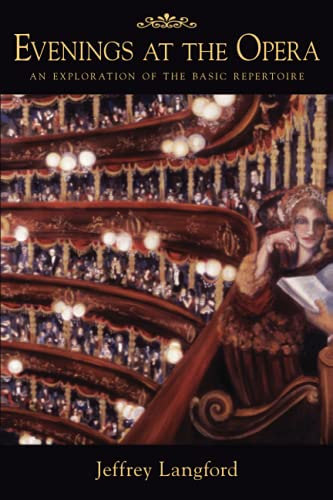 Evenings at the Opera: An Exploration of the Basic Repertoire (Amadeus)