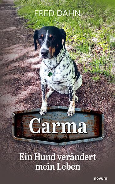 Carma – Ein Hund verändert mein Leben