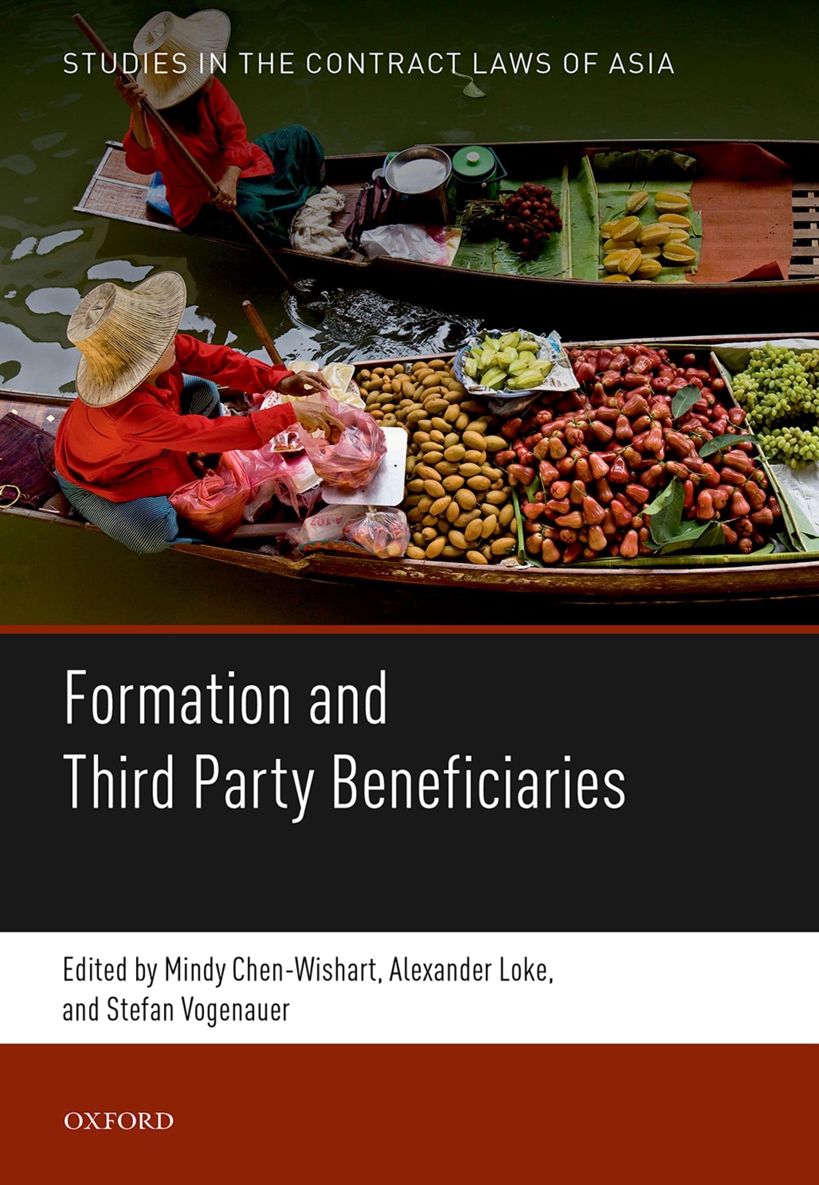 Formation and Third Party Beneficiaries (Studies in the Contract Laws of Asia, 2, Band 2)
