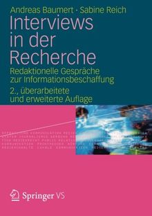 Interviews in der Recherche: Redaktionelle Gespräche zur Informationsbeschaffung (German Edition), 2. Uberarbeitete und Erweiterte Auflage