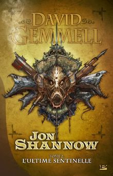 Jon Shannow. Vol. 2. L'ultime sentinelle