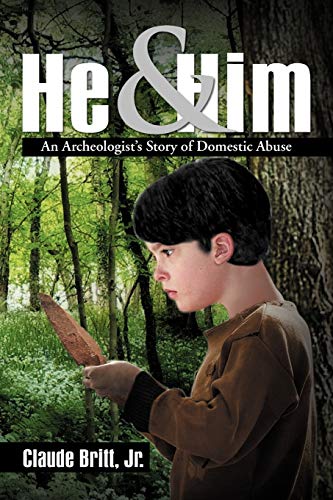 He and Him: An Archeologist's Story of Domestic Abuse