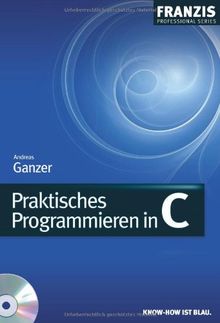 Praktisches Programmieren in C