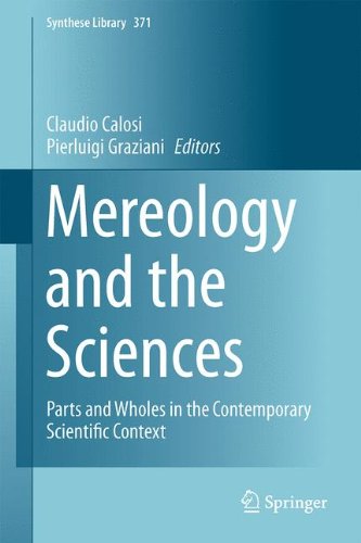 Mereology and the Sciences: Parts and Wholes in the Contemporary Scientific Context (Synthese Library)