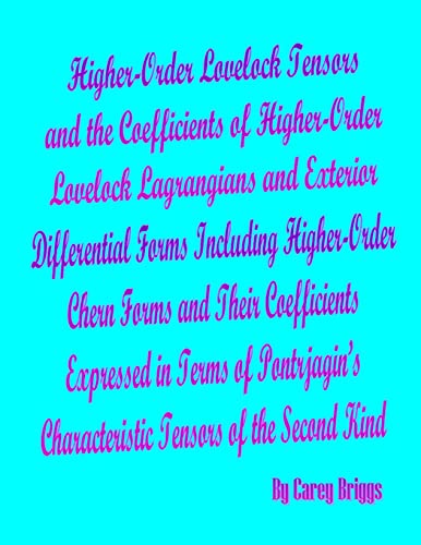Higher-Order Lovelock Tensors and the Coefficients of Higher-Order Lovelock Lagrangians and Exterior Differential Forms Including Higher-Order Chern ... Characteristic Tensors of the Second Kind