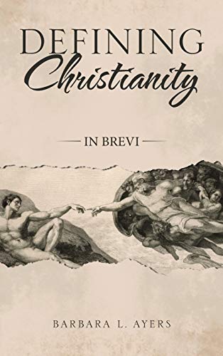 Defining Christianity: In Brevi