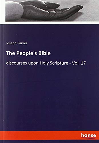 The People's Bible: discourses upon Holy Scripture - Vol. 17