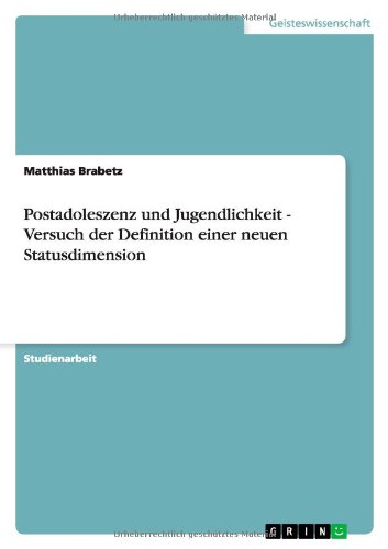 Postadoleszenz und Jugendlichkeit - Versuch der Definition einer neuen Statusdimension
