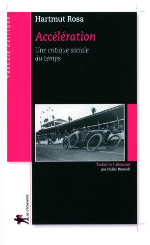 Fournisseur Cultura Acc&eacute;l&eacute;ration - Une Critique Sociale Du Temps