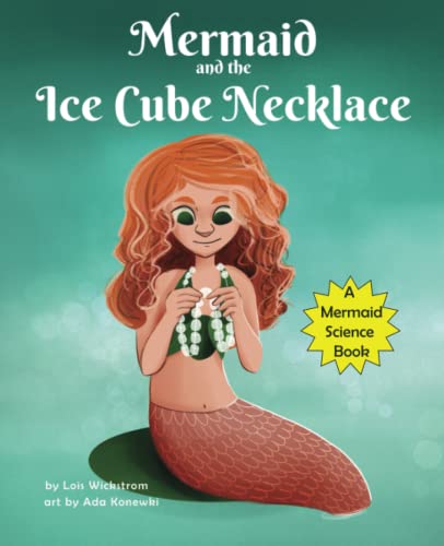 The Mermaid and the Ice Cube Necklace (Mermaid Science)