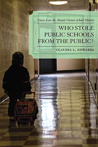 Who Stole Public Schools From The Public: Voices from the Mount Vernon School District