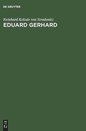 Eduard Gerhard: Ansprache beim 70. Winckelmannsfeste der Archaeologischen Gesellschaft zu Berlin am 9. Dezember 1910