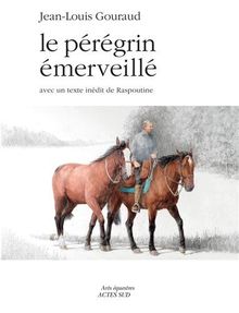 Le pérégrin émerveillé : Paris-Moscou et retour(s)