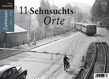 Bahn-Klassik 1 - 11 Sehnsuchts-Orte - Zeitreisen 1951 bis 1981 von VGB Verlagsgruppe Bahn  | Buch | Zustand sehr gut