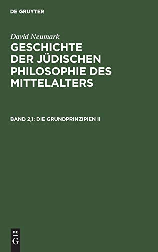 Die Grundprinzipien II: Drittes Buch: Attributenlehre, Erste Hälfte: Altertum (David Neumark: Geschichte der jüdischen Philosophie des Mittelalters)