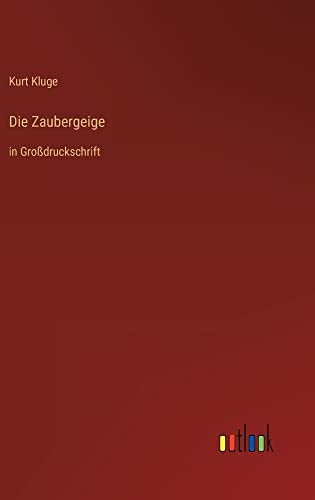 Die Zaubergeige: in Großdruckschrift