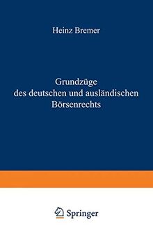 Grundzüge des Deutschen und Ausländischen Börsenrechts (Enzyklopädie der Rechts- und Staatswissenschaft)