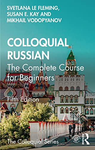 Svetlana le Fleming Colloquial Russian, The Complete Course For Beginners