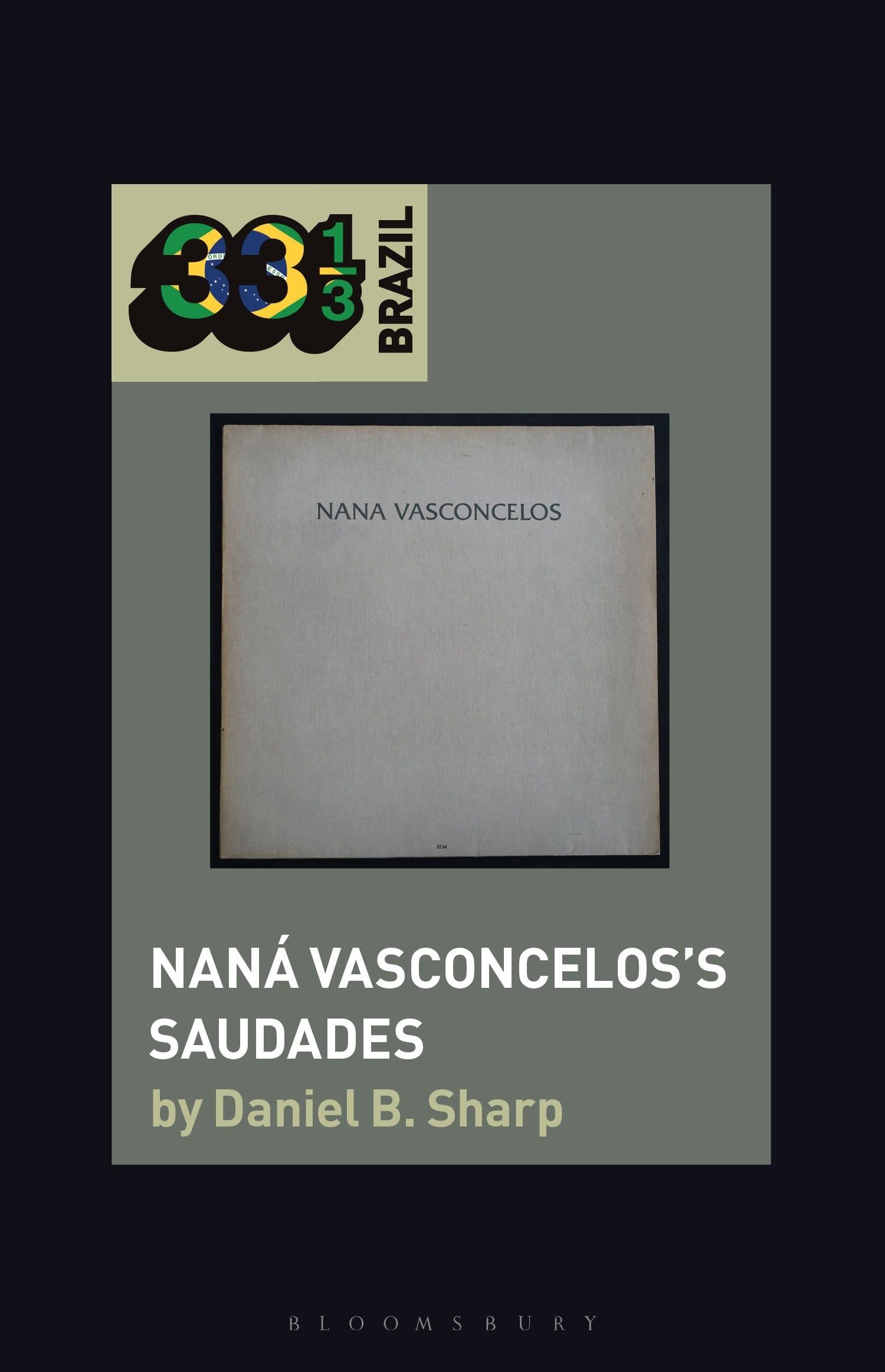 Naná Vasconcelos’s Saudades (33 1/3 Brazil)