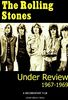 The Rolling Stones - Under Review 1967-1969