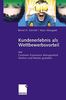 Kundenerlebnis als Wettbewerbsvorteil: Mit Customer Experience Management Marken und Märkte Gewinn bringend gestalten (German Edition)