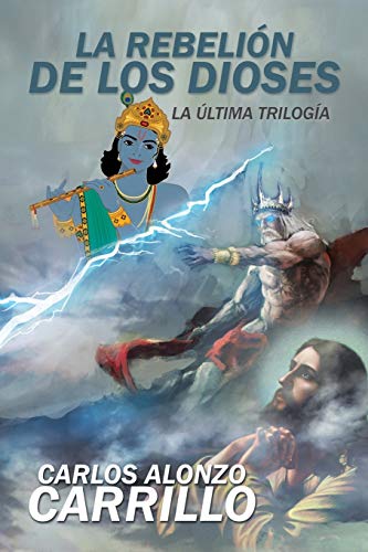 La rebelión de los dioses: La última trilogía