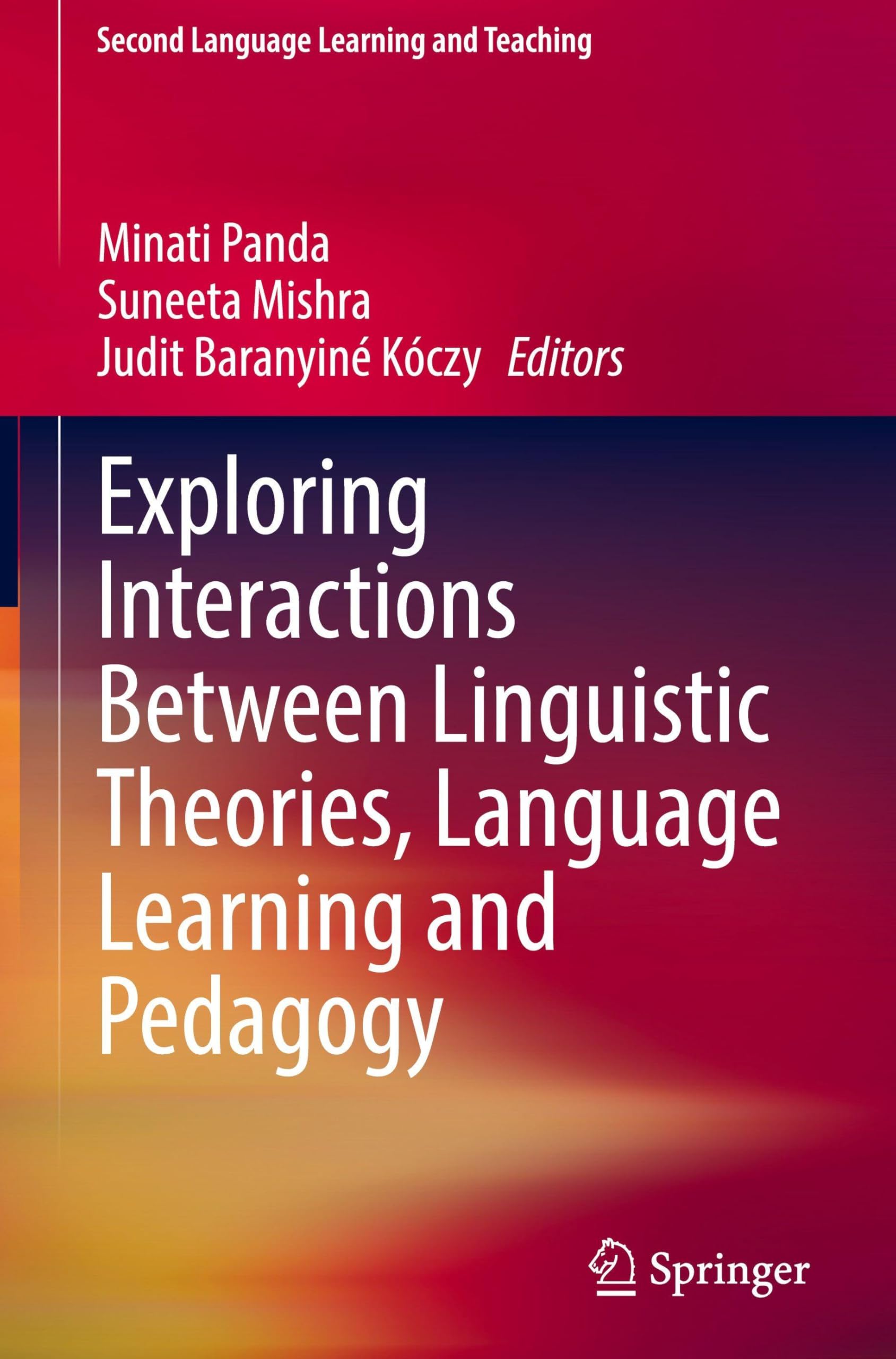 Exploring Interactions Between Linguistic Theories, Language Learning and Pedagogy (Second Language Learning and Teaching)