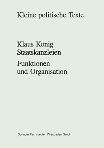 Staatskanzleien: Funktionen und Organisation (German Edition)