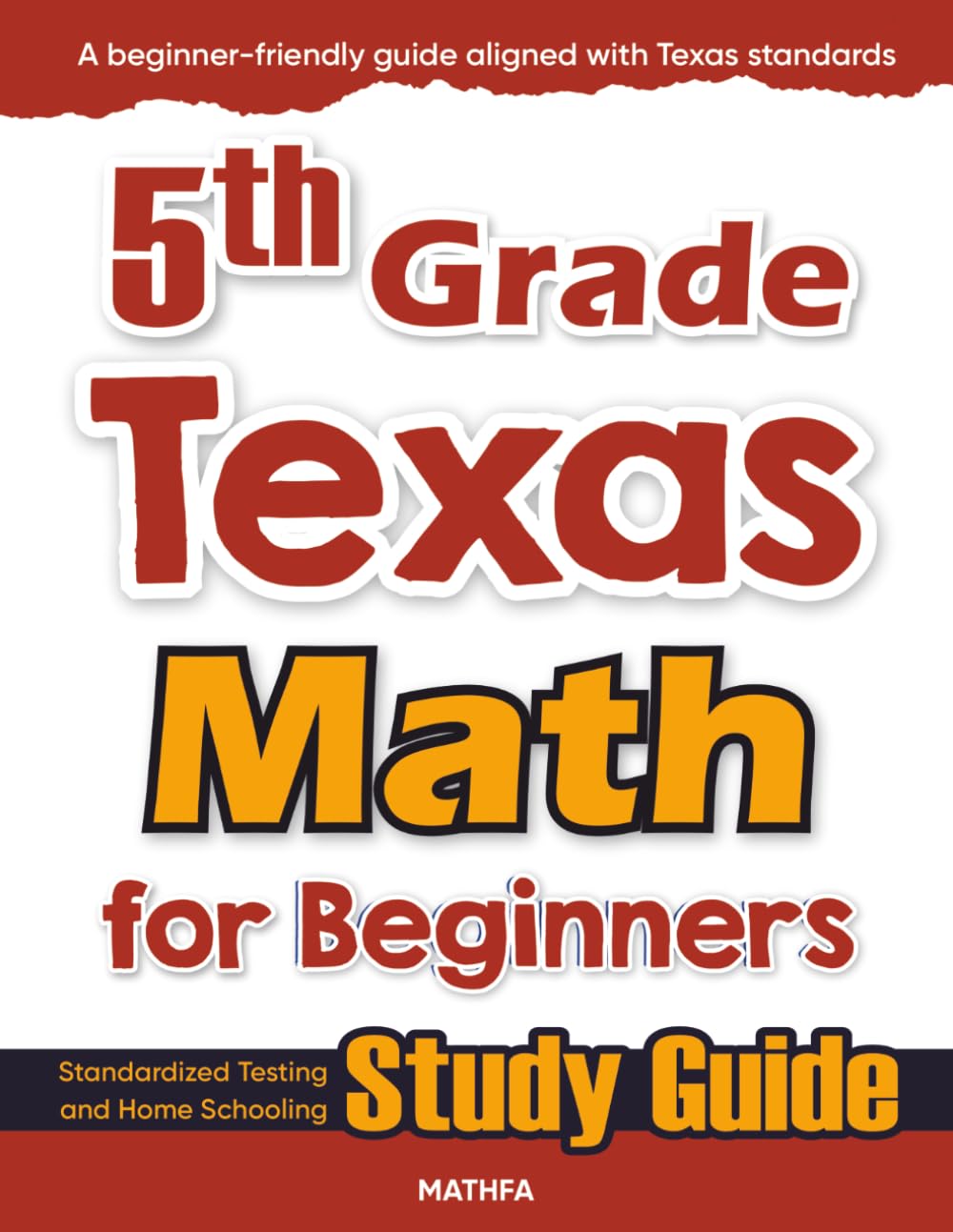 5th Grade Texas Math for Beginners: Standardized Testing and Home Schooling Study Guide