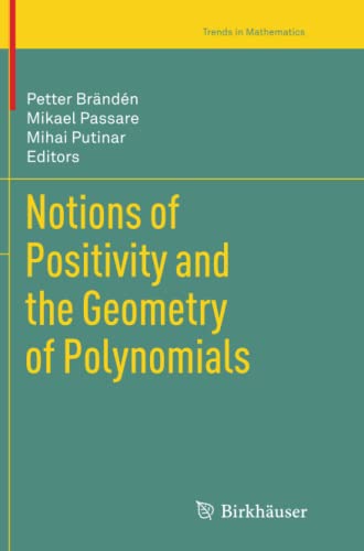 Notions of Positivity and the Geometry of Polynomials (Trends in Mathematics)