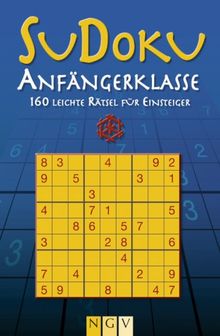 Sudoku Anfängerklasse: 160 leichte Rätsel für Einsteiger