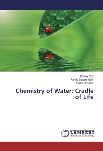 Chemistry of Water: Cradle of Life