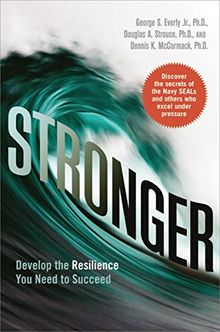 Stronger: Develop the Resilience You Need to Succeed