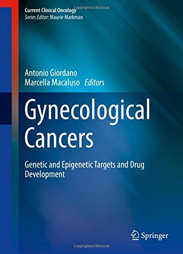 Gynecological Cancers: Genetic and Epigenetic Targets and Drug Development (Current Clinical Oncology)