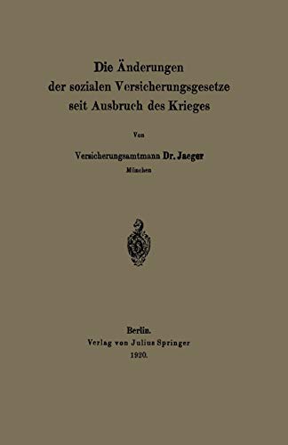 Die Änderungen der Sozialen Versicherungsgesetze seit Ausbruch des Krieges