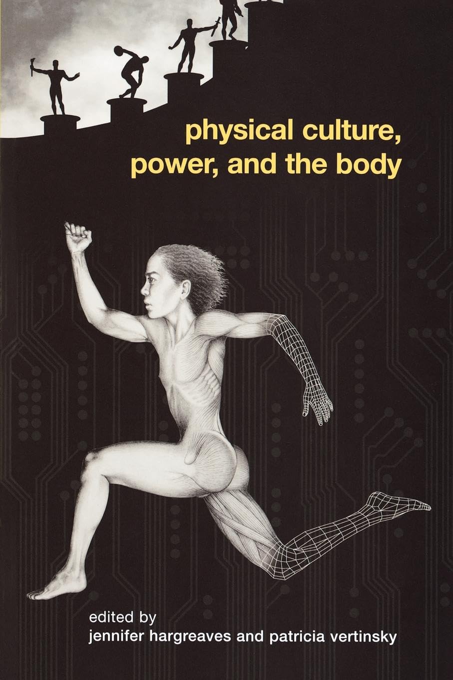 Physical Culture, Power, and the Body (Routledte Critical Studies in Sport)