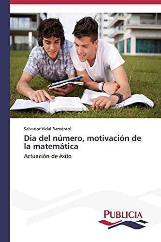 Dia del número, motivación de la matemática: Actuación de éxito
