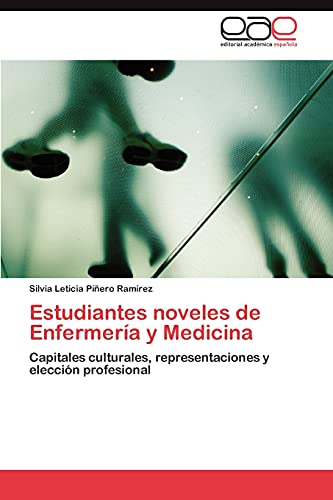 Estudiantes noveles de Enfermería y Medicina: Capitales culturales, representaciones y elección profesional