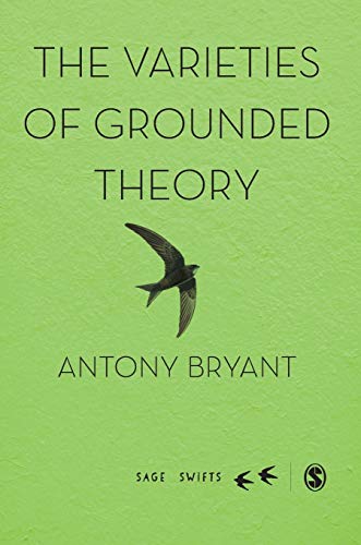 The Varieties of Grounded Theory (Sage Swifts)