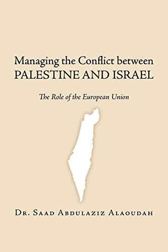 Managing the Conflict between Palestine and Israel: The Role of the European Union