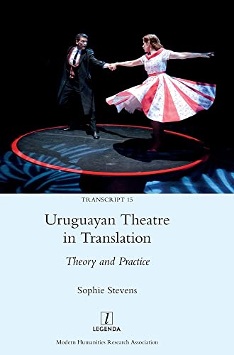 Uruguayan Theatre in Translation: Theory and Practice (Transcript, Band 15)