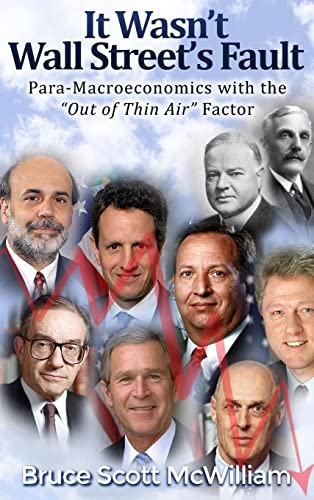 It Wasn't Wall Street's Fault: Para-Macroeconomics with the Out of Thin Air Factor
