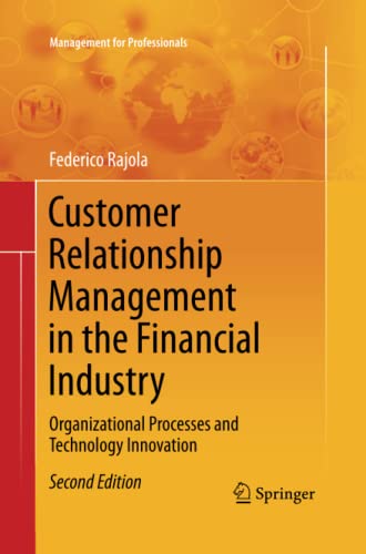 Customer Relationship Management in the Financial Industry: Organizational Processes and Technology Innovation (Management for Professionals)