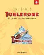 Toblerone. Die Geschichte eines Schweizer Welterfolgs