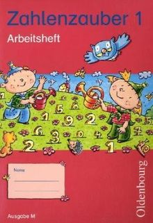 Zahlenzauber 1 Ausgabe M Arbeitsheft: Mathematik für Grundschulen. Neuausgabe Berlin, Sachsen, Sachsen-Anhalt, Thüringen, Brandenburg, Mecklenburg-Vorpommern