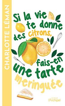 Si la vie te donne des citrons, fais-en une tarte meringuée von Leman, Charlotte | Buch | Zustand sehr gut