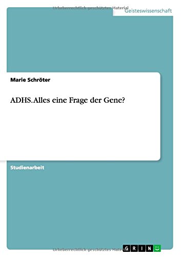ADHS. Alles eine Frage der Gene?