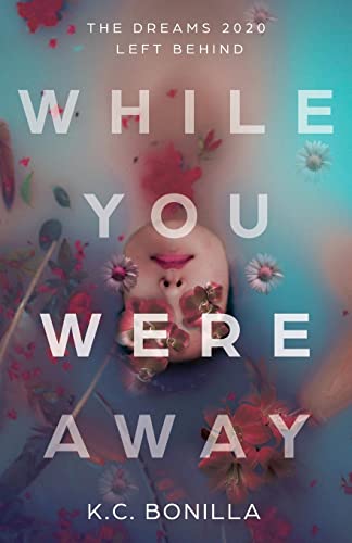 While You Were Away: The Dreams 2020 Left Behind