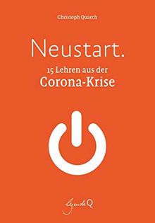 Neustart.: 15 Lehren aus der Corona-Krise