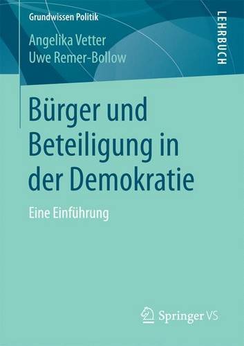 Bürger und Beteiligung in der Demokratie: Eine Einführung (Grundwissen Politik)